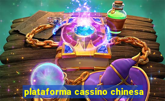 plataforma cassino chinesa